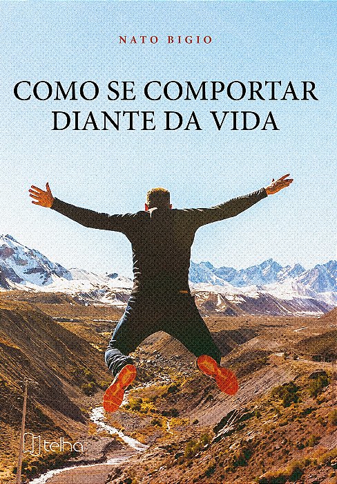 Como se comportar diante da vida