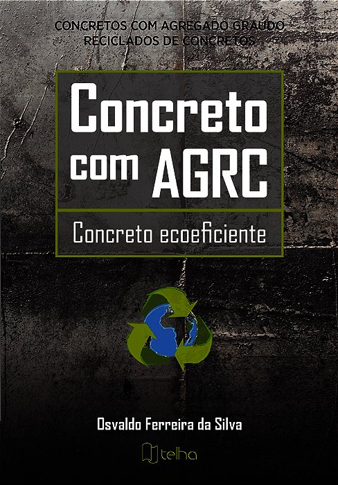 Concreto com AGRC: concreto ecoeficiente