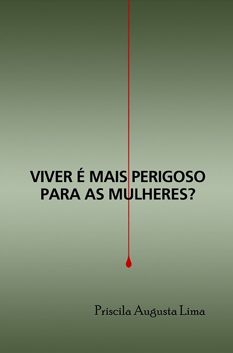 Viver é mais perigoso para as mulheres?
