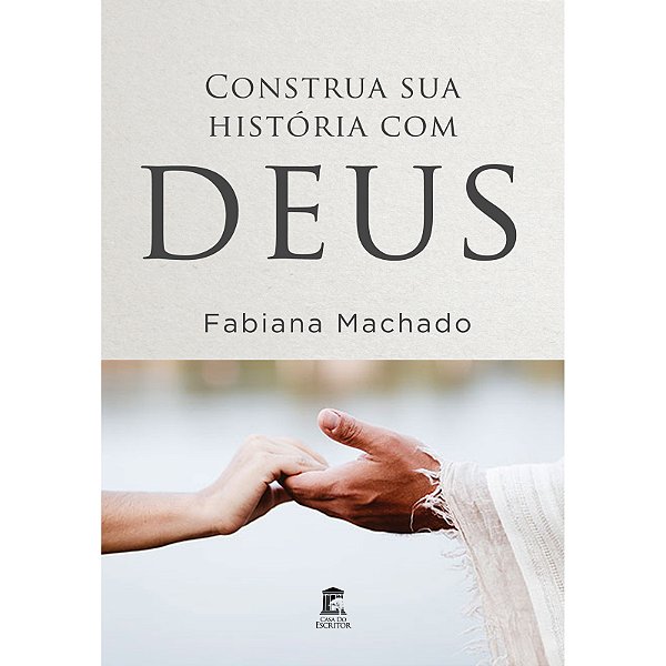 Construa Sua História com Deus