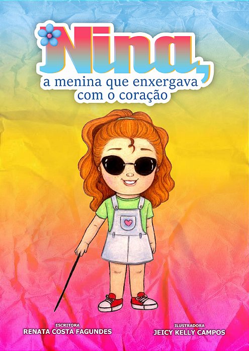 NINA, A MENINA QUE ENXERGAVA COM O CORAÇÃO