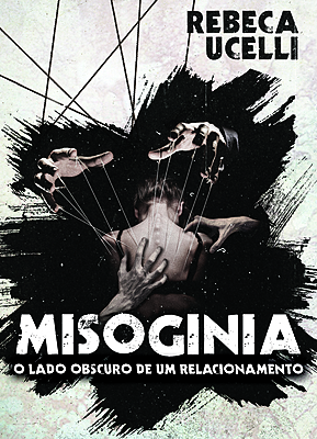 Misoginia: o lado obscuro de um relacionamento