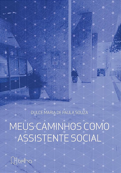 Meus caminhos como assistente social