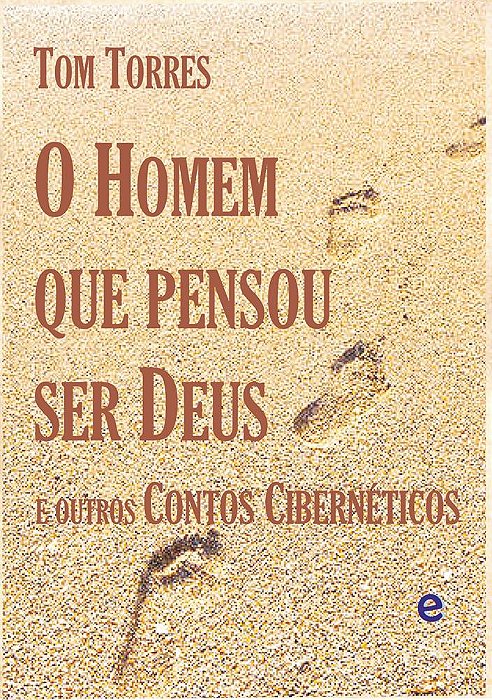 O homem que pensou ser Deus
