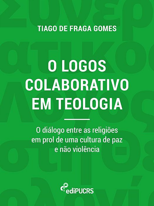 O Logos colaborativo em teologia: o diálogo entre as religiões em prol de uma cultura de paz