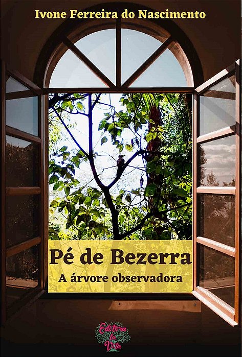 Pé de Bezerra - A árvore observadora