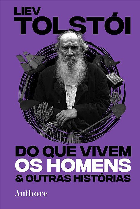 Do que vivem os homens e outras histórias