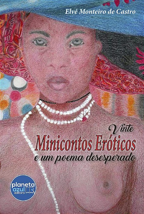 Vinte minicontos eróticos e um poema desesperado