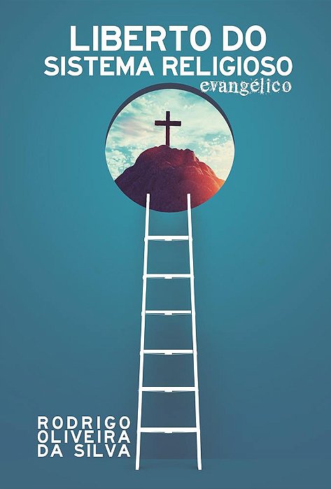 Liberto do sistema religioso evangélico