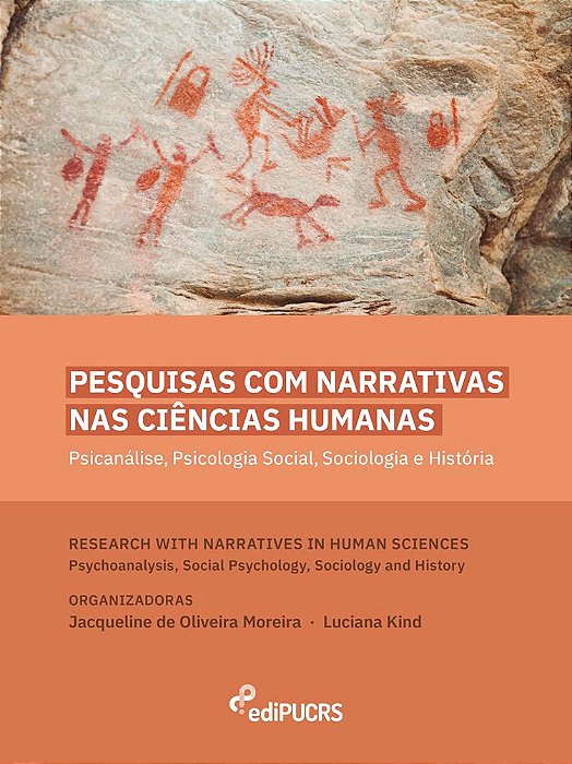 Pesquisas com narrativas nas ciências humanas: psicanálise, psicologia social, sociologia e história