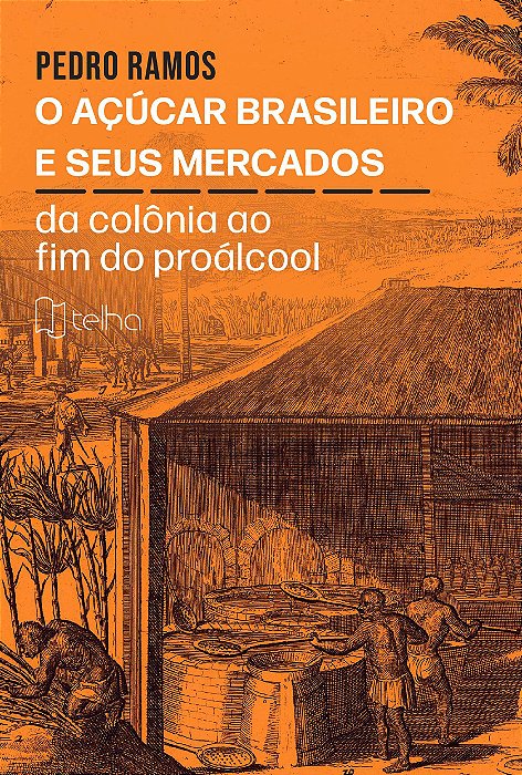 O açúcar brasileiro e seus mercados