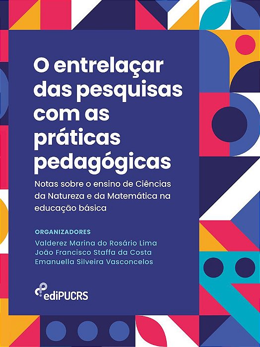 O entrelaçar das pesquisas com as práticas pedagógicas: notas sobre o ensino de Ciências da Natureza