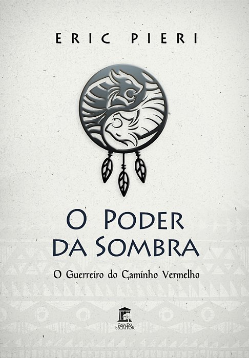 O Poder da Sombra - O Guerreiro do Caminho Vermelho