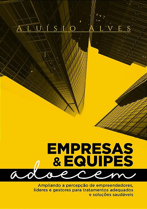 Empresas & Equipes Adoecem