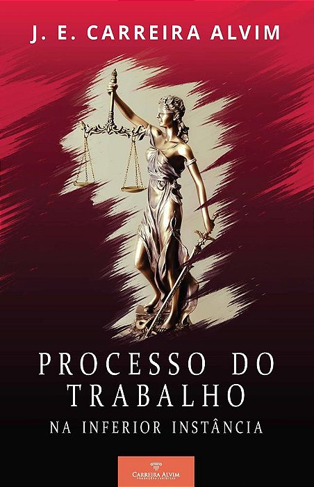 PROCESSO DO TRABALHO NA INFERIOR INSTANCIA
