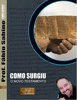 COMO SURGIU O NOVO TESTAMENTO?