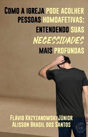 Como a igreja pode acolher pessoas homoafetivas: Entendendo suas necessidades mais profundas