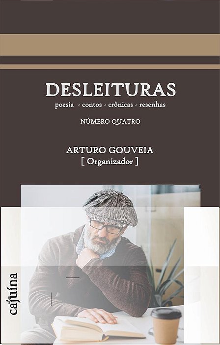 Desleituras: poesias, contos; crônicas e resenhas.