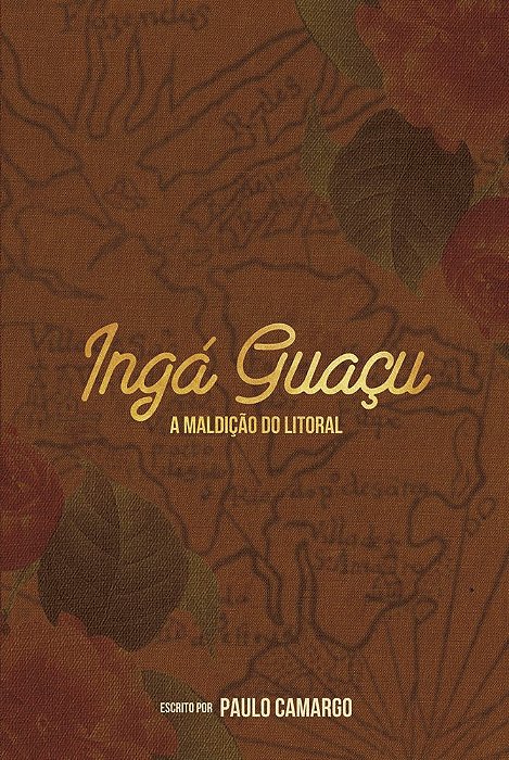 Ingá Guaçu - A Maldição do Litoral