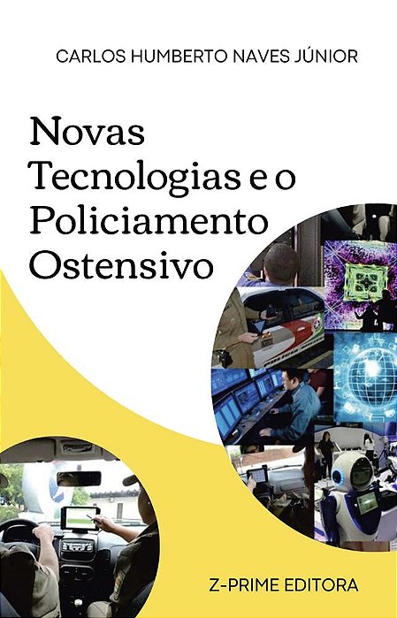 NOVAS TECNOLOGIAS E O POLICIAMENTO OSTENSIVO