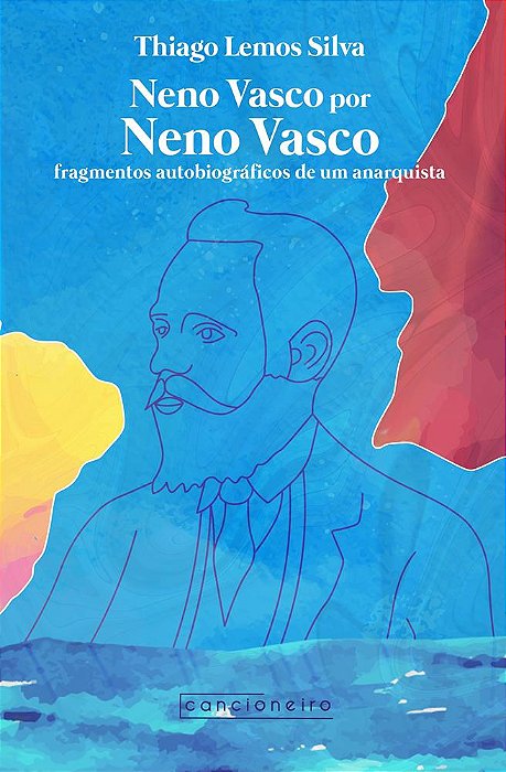 Neno Vasco por Neno Vasco: fragmentos autobiográficos de um anarquista