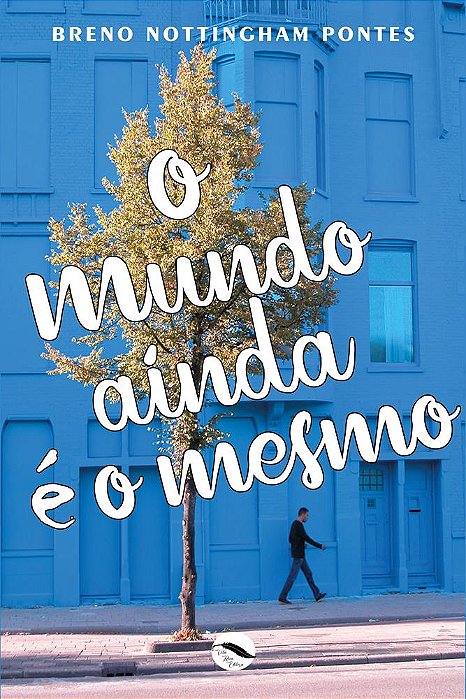 O mundo ainda é o mesmo