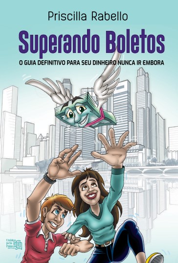 Superando boletos - o guia definitivo para seu dinheiro nunca ir embora