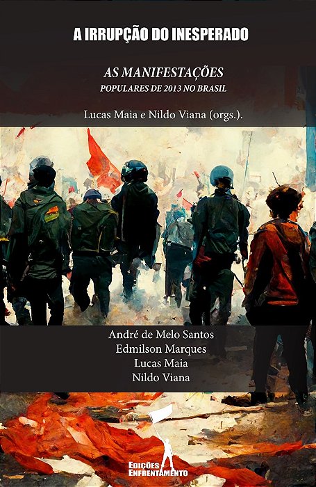 A Irrupção do Inesperado - As Manifestações Populares de 2013 no Brasil