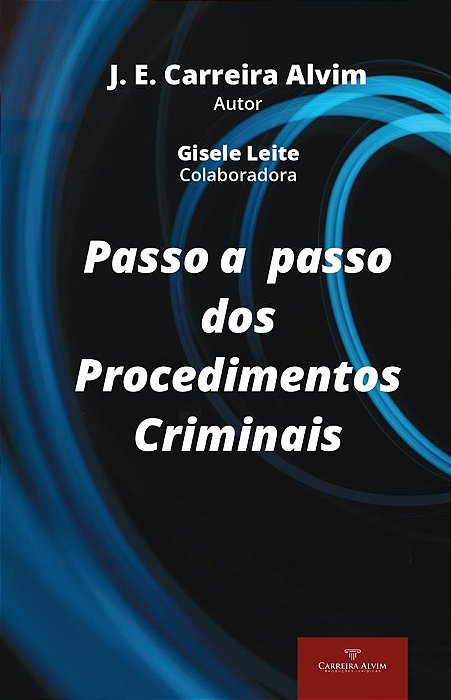 PASSO A PASSO DOS PROCEDIMENTOS CRIMINAIS