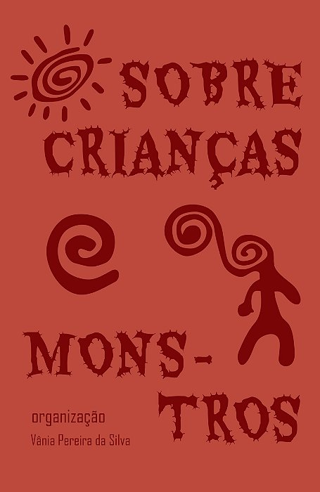 Sobre crianças e monstros