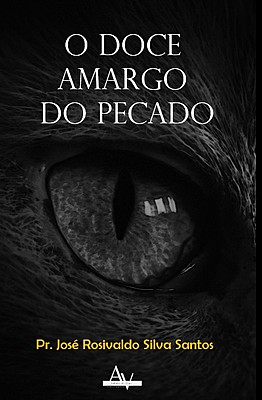 O DOCE AMARGO DO PECADO