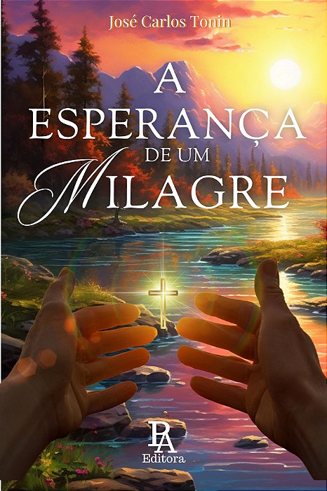 A Esperança de um Milagre