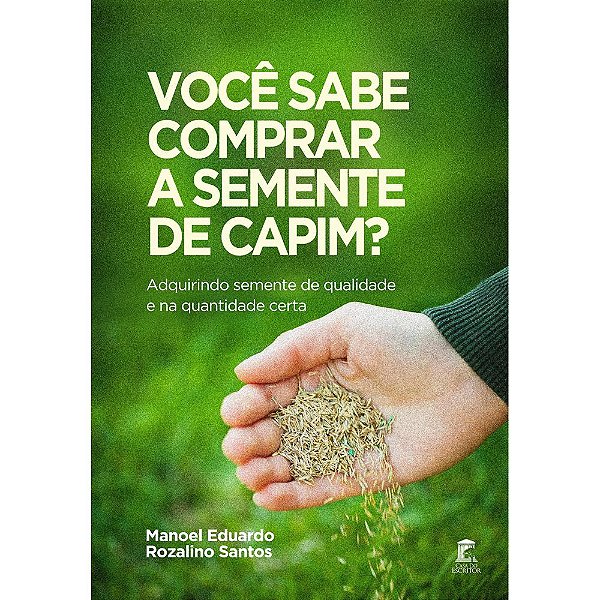 Você Sabe Comprar a Semente de Capim?