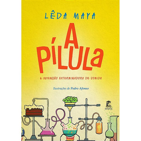 A Pílula - A Invenção Exterminadora de Comida