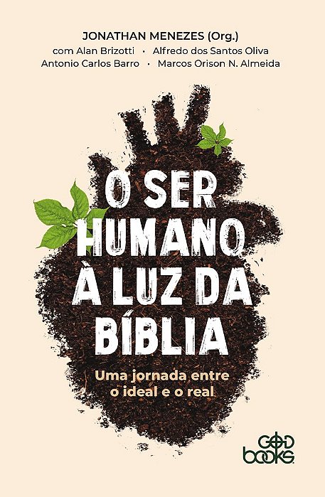 O SER HUMANO  À LUZ DA BÍBLIA  - Uma jornada entre o ideal e o real