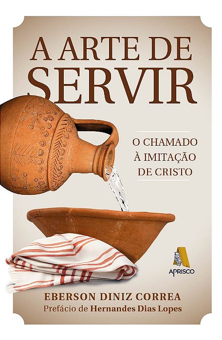 A ARTE DE SERVIR - O chamado à imitação de Cristo