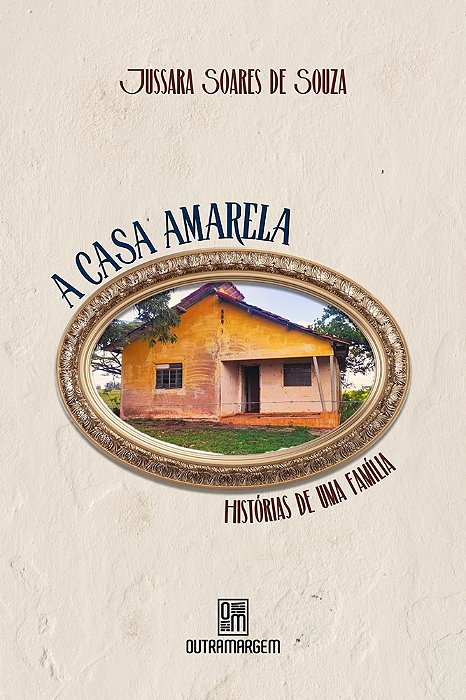 A casa amarela - Histórias de uma família