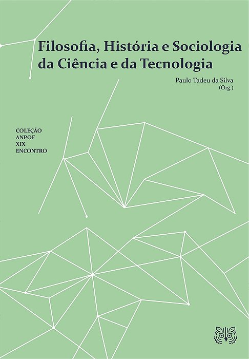 Filosofia, História e Sociologia da Ciência e da Tecnologia