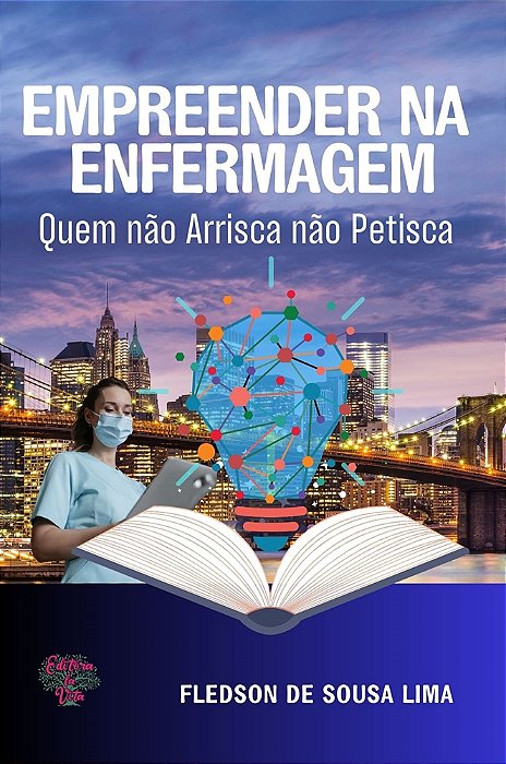 Empreender na Enfermagem: quem não arrisca não petisca