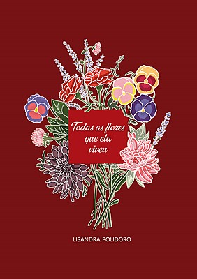 Todas as flores que ela viveu