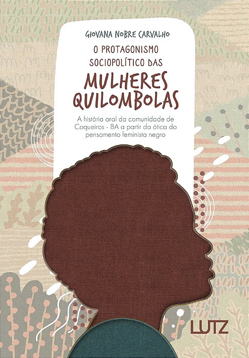 O Protagonismo Sociopolítico das Mulheres Quilombolas