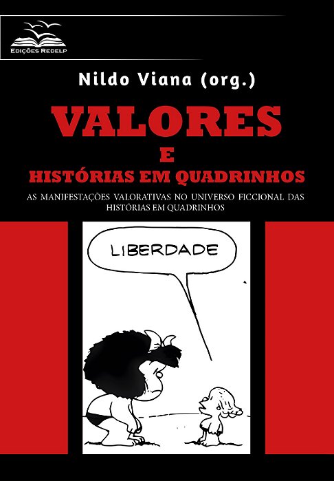 Valores e Histórias em Quadrinhos. As Manifestações Valorativas no Universo Ficcional das Histórias