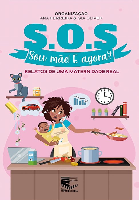 S.O.S Sou mãe! E agora?