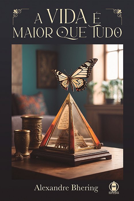 A Vida é Maior que Tudo