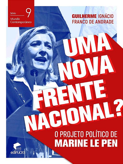 Uma nova frente nacional? o projeto político de Marine Le Pen