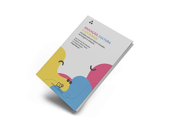 Educação, cultura e sociedade: conexões para um futuro inovador, tecnológico e inclusivo