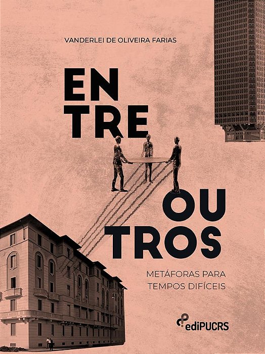 Entre Outros: metáforas para tempos difíceis