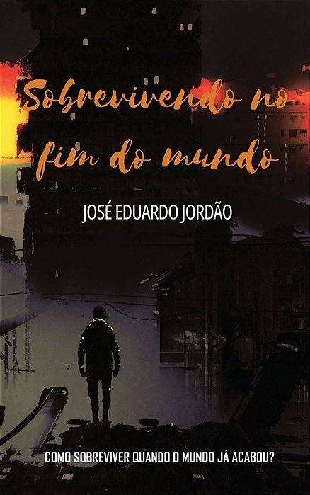 Sobrevivendo no fim do mundo