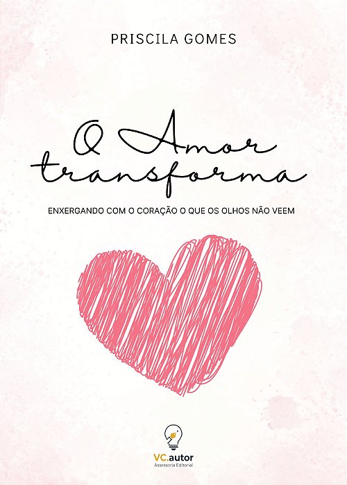 O amor transforma