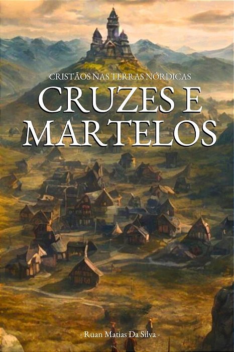 Cruzes e Martelos - Cristãos nas terras nórdicas